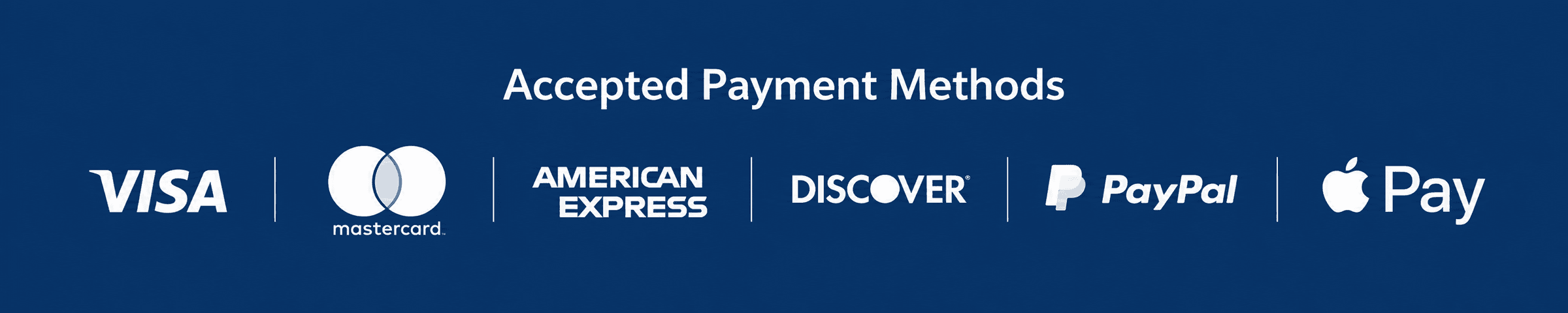 Accepted Payment Methods Card Logos. American Express, PayPal, Master
Card &amp; Visa